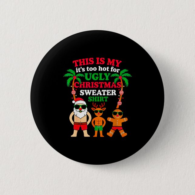 Macaron Rond 5 Cm Ugly Christmas Too Hot Christmas  (Devant)