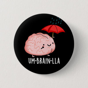 Macaron Rond 5 Cm Um-cerveau-lla Funny Cerveau Puns Dark BG
