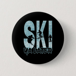 Macaron Rond 5 Cm Vintage Ski À Plus Tard Drôle Skieur Sports D'hive