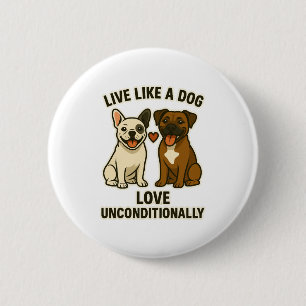 Macaron Rond 5 Cm Vivre comme un chien aime inconditionnellement (2)