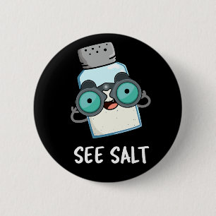 Macaron Rond 5 Cm Voir Salt Funny Sea Salt Pun de sel Dark BG