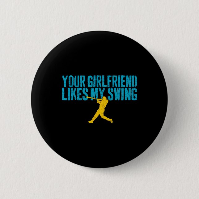 Macaron Rond 5 Cm Votre petite amie aime mon swing Funny Bysebyll  (Devant)