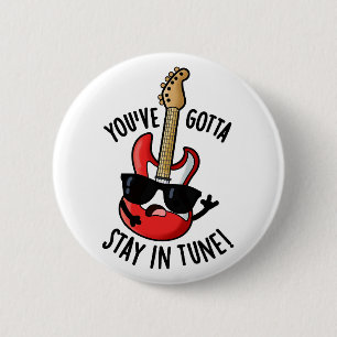 Macaron Rond 5 Cm Vous devez rester dans Tune Funny Guitar Pun