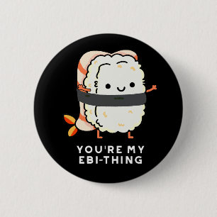 Macaron Rond 5 Cm Vous êtes My Ebi-Thing Funny Sushi Pun Dark BG