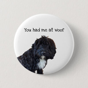 Macaron Rond 5 Cm Vous m'avez eu à l'insigne de Woof Cockapoo