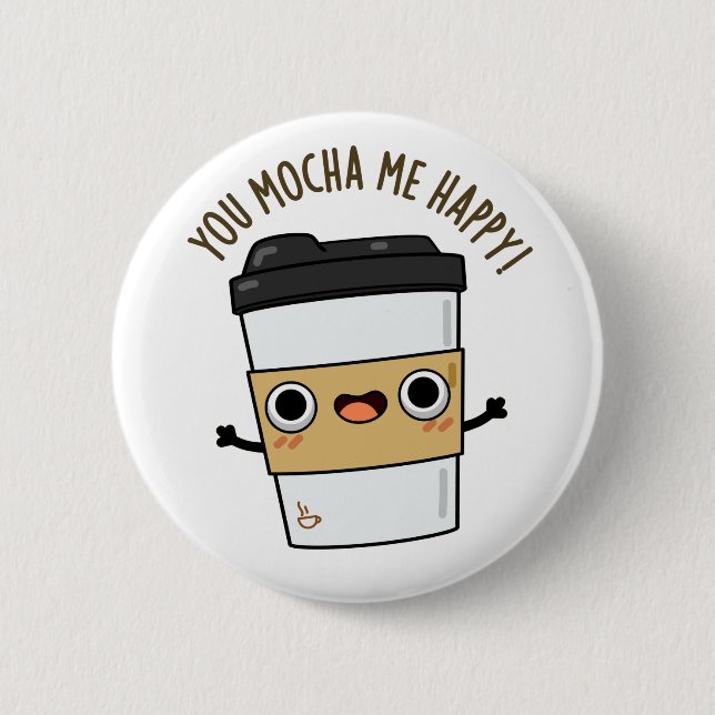 Macaron Rond 5 Cm Vous M'Avez Mocha Happy Funny Coffee Pun (Devant)