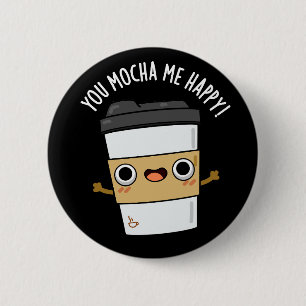 Macaron Rond 5 Cm Vous M'Avez Mocha Happy Funny Coffee Pun Dark BG