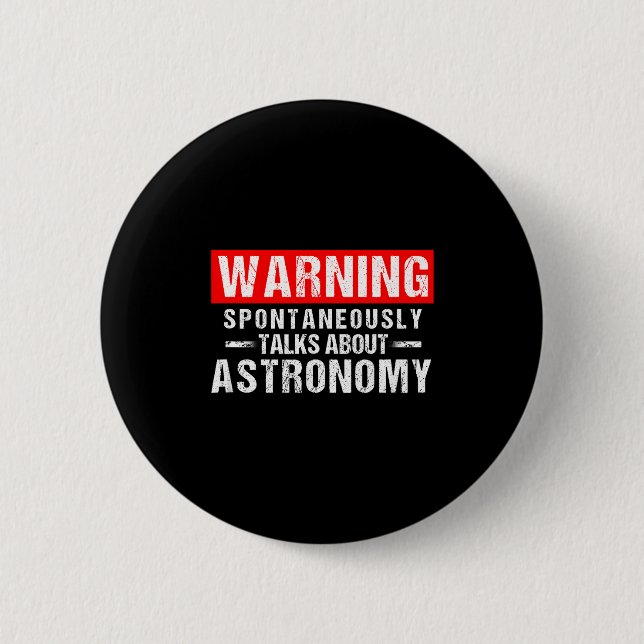 Macaron Rond 5 Cm Warning Sntaneously Talks About Astronomy Teacher  (Devant)