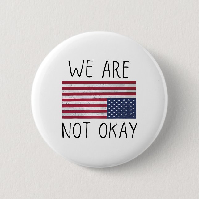Macaron Rond 5 Cm We Are Not Ok Usa Flag Upside Down Patriotic Sayin (Devant)