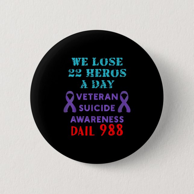Macaron Rond 5 Cm We Lose 22 Heros A Day Veteran Suicide Prevention  (Devant)