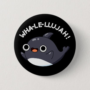 Macaron Rond 5 Cm Wha-le-llujah Amusant Animal Whale Pun Dark BG