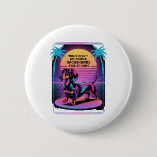 Macaron Rond 5 Cm Where Hearts Are Humble, Dachshunds Feel At Home