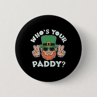 Macaron Rond 5 Cm Who's Your Paddy Funny St Patrick's Pat's Day Part