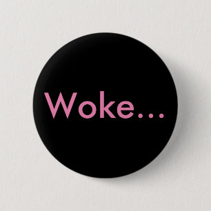 Macaron Rond 5 Cm "Woke..." Boutons et broches pour sacs à dos