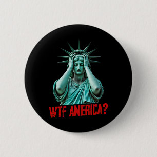 Macaron Rond 5 Cm Wtf Amérique Statue de la Liberté Anti-trump Polit