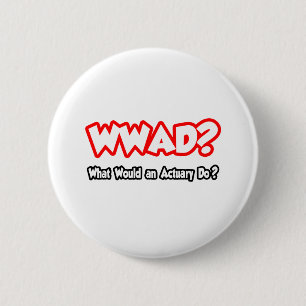 Macaron Rond 5 Cm WWAD...Que ferait un actuaire ?