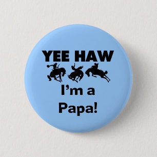 Macaron Rond 5 Cm Yee Haw Je suis un T-shirt Papa et des GIfts