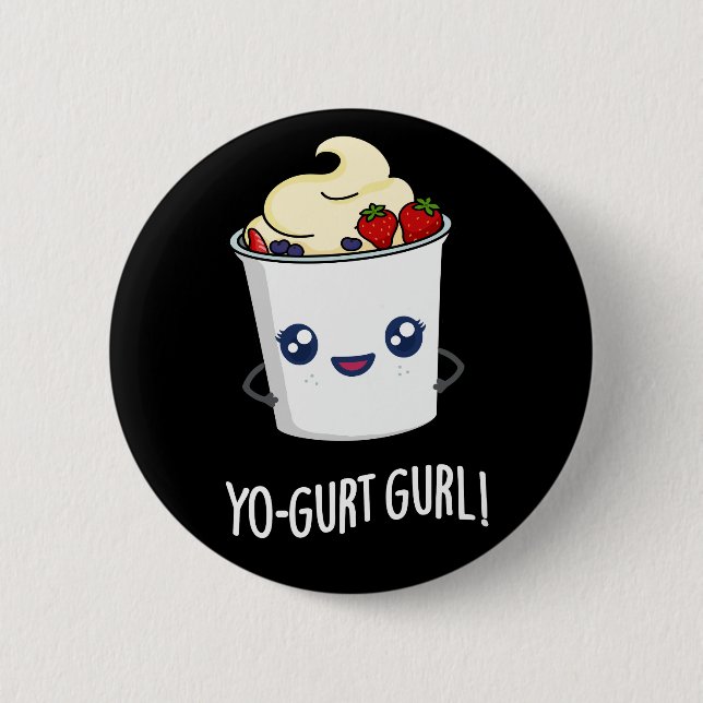 Macaron Rond 5 Cm Yo-gurt Gurl Funny Yaourt Pun Dark BG (Devant)