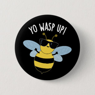 Macaron Rond 5 Cm Yo Wasp Up Funny Bug Pun Dark BG