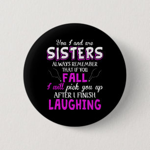Macaron Rond 5 Cm You And I Are Sisters Always Remember That If You