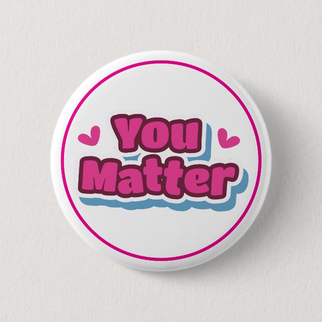 Macaron Rond 5 Cm You Matter Positive Affirmation Encouragement (Devant)