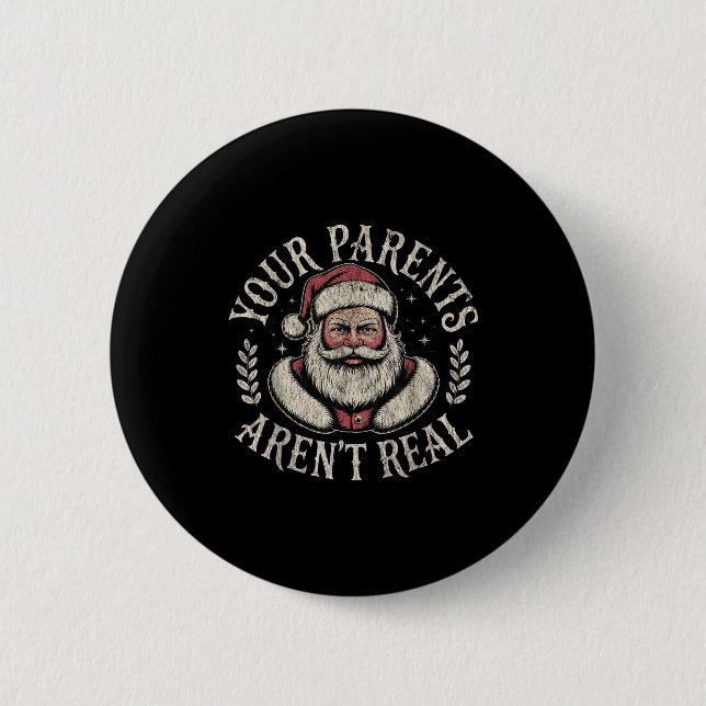 Macaron Rond 5 Cm Your Parents Aren't Real Funny Santa Christmas  (Devant)