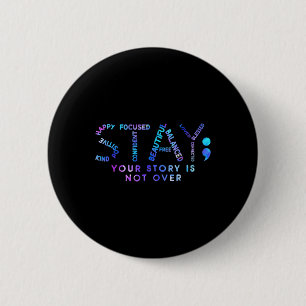 Macaron Rond 5 Cm Your Story Is Not Over Stay Suicide Prevention Awa