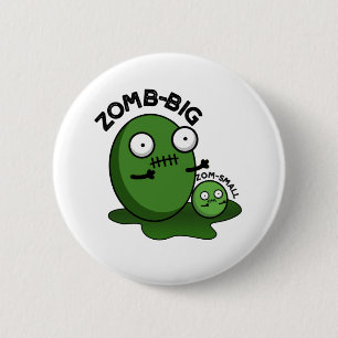 Macaron Rond 5 Cm Zom-big Zom-small Funny Halloween Zombie Pun