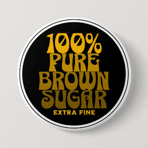 Macaron Rond 7,6 Cm 100% Pure Brown sucre Melanin Unisex