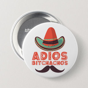 Macaron Rond 7,6 Cm Adios Bitchachos Chapeau Rétro Cinco De Mayo