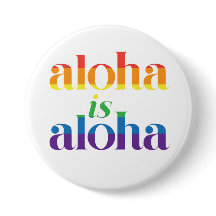 Aloha Is Aloha Rainbow Pride Hawaii