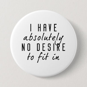 Macaron Rond 7,6 Cm Aucun Désir De S'Intégrer