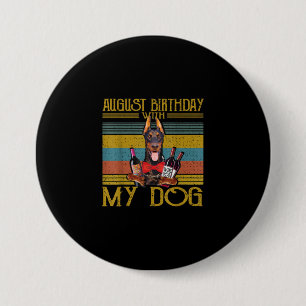 Macaron Rond 7,6 Cm August Birthday With My Doberman Pinscher Dog 2020