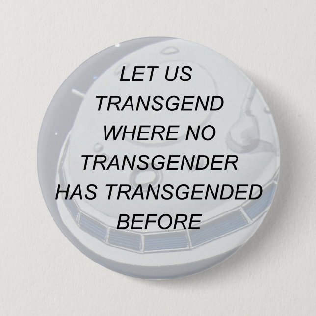 Macaron Rond 7,6 Cm Bouton de transsexuel de Sci fi (Devant)