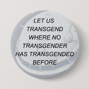 Macaron Rond 7,6 Cm Bouton de transsexuel de Sci fi