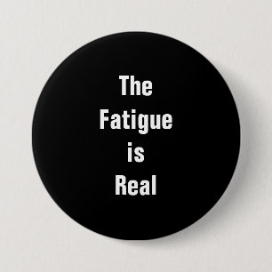 Macaron Rond 7,6 Cm Bouton Fatigue est Real
