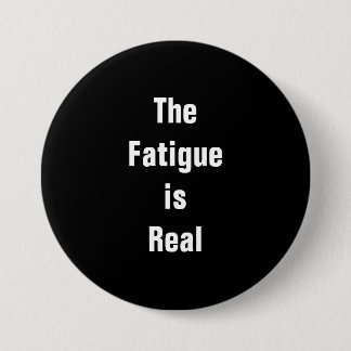 Macaron Rond 7,6 Cm Bouton Fatigue est Real
