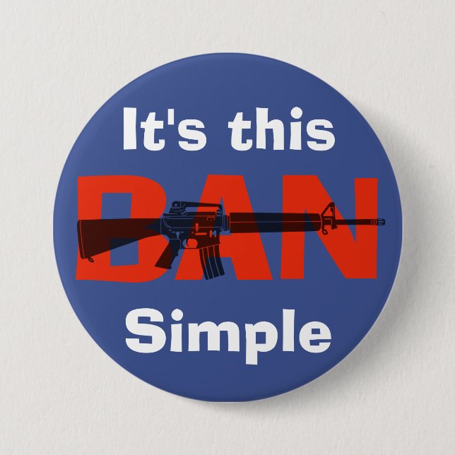 Macaron Rond 7,6 Cm Bouton Interdire les fusils d'assaut (Devant)