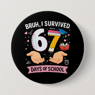 Macaron Rond 7,6 Cm Bruh j'ai survécu 67 jours d'école
