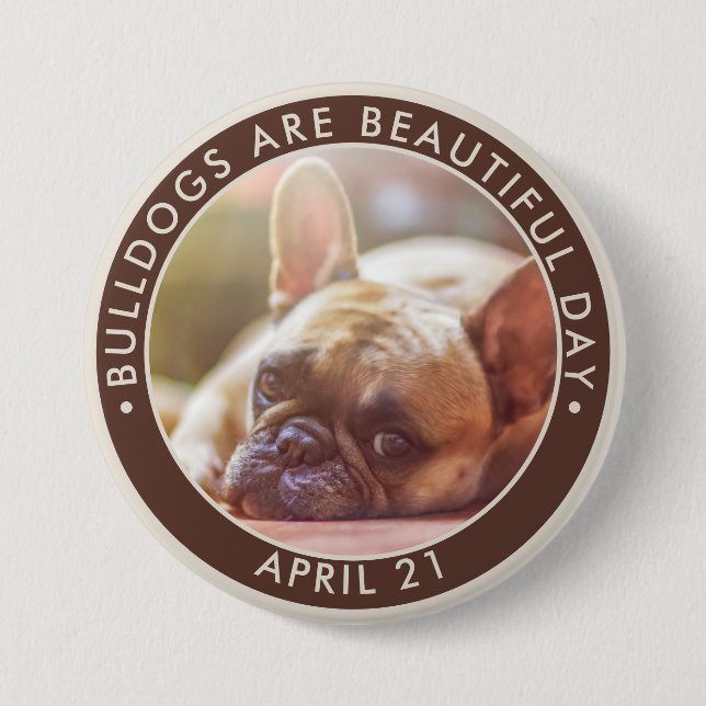Macaron Rond 7,6 Cm Bulldogs sont la belle journée, bulldog français (Devant)