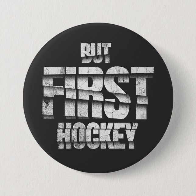 Macaron Rond 7,6 Cm But First Hockey – Funny Hockey Lover Quote Design (Devant)