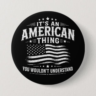Macaron Rond 7,6 Cm C'est une chose américaine humour patriotique USA