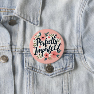 Macaron Rond 7,6 Cm Citation de typographie florale parfaitement impar