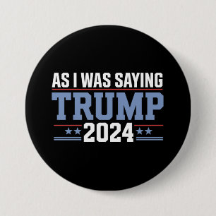 Macaron Rond 7,6 Cm Comme Je Le Disais Lors De L'Élection De Trump En 