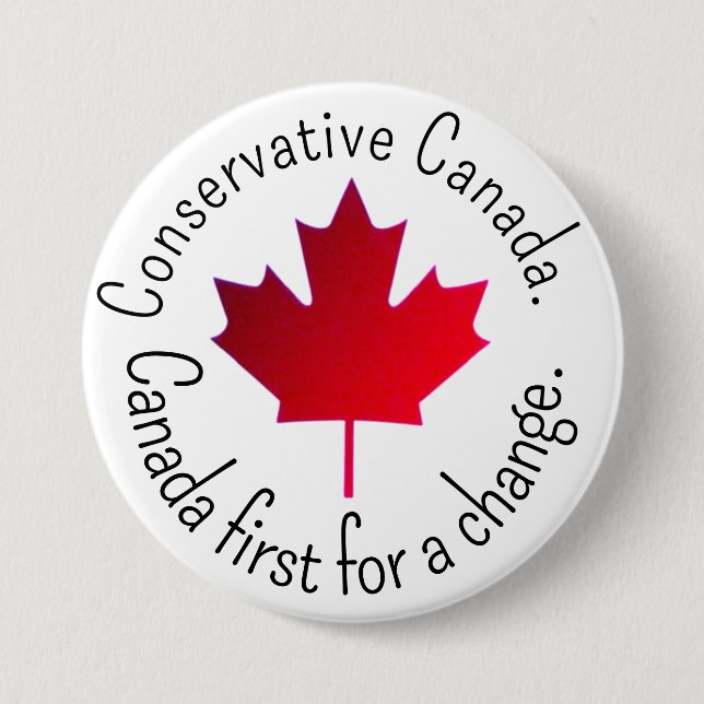 Macaron Rond 7,6 Cm Conservative Canada. Canada first for a change.  (Devant)