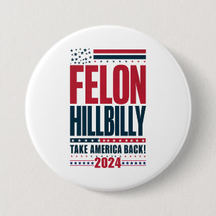 Macaron Rond 7,6 Cm Criminel Hillbilly 2024 Trump Vance 2024 Élection
