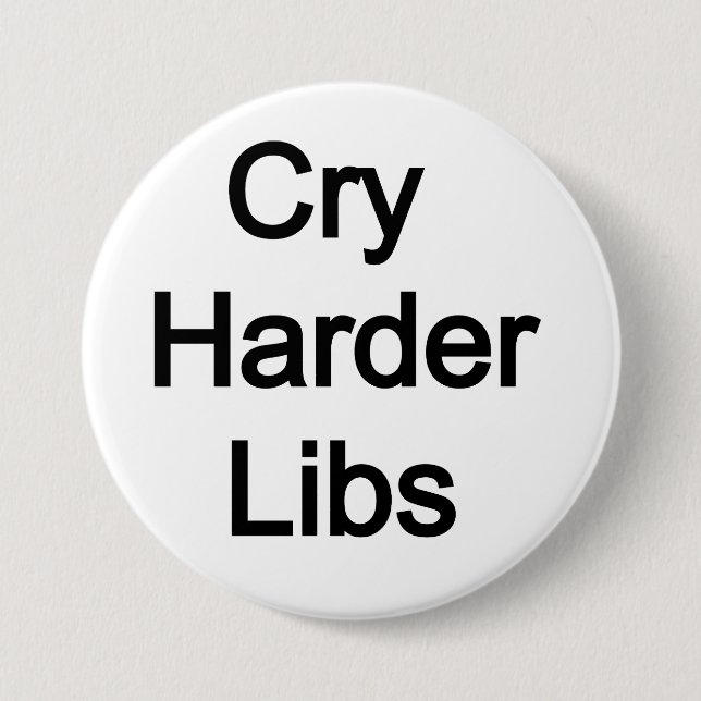 Macaron Rond 7,6 Cm Cry Harder Libs (Devant)