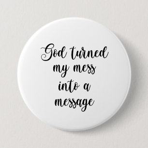 Macaron Rond 7,6 Cm Dieu A Transformé Mon Mess En Message