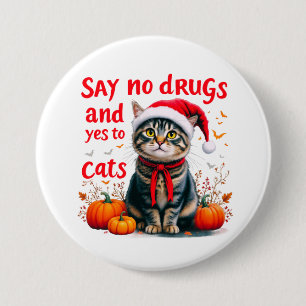 Macaron Rond 7,6 Cm Dites non aux drogues et oui aux chats