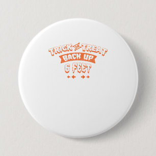 Macaron Rond 7,6 Cm Drôle Halloween Trick ou Treat Back Up 6 pieds